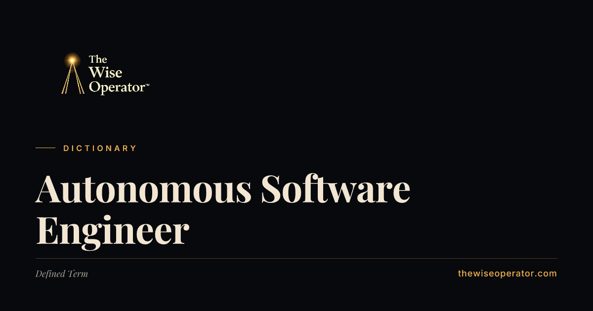 Autonomous Software Engineer | The Wise Operator