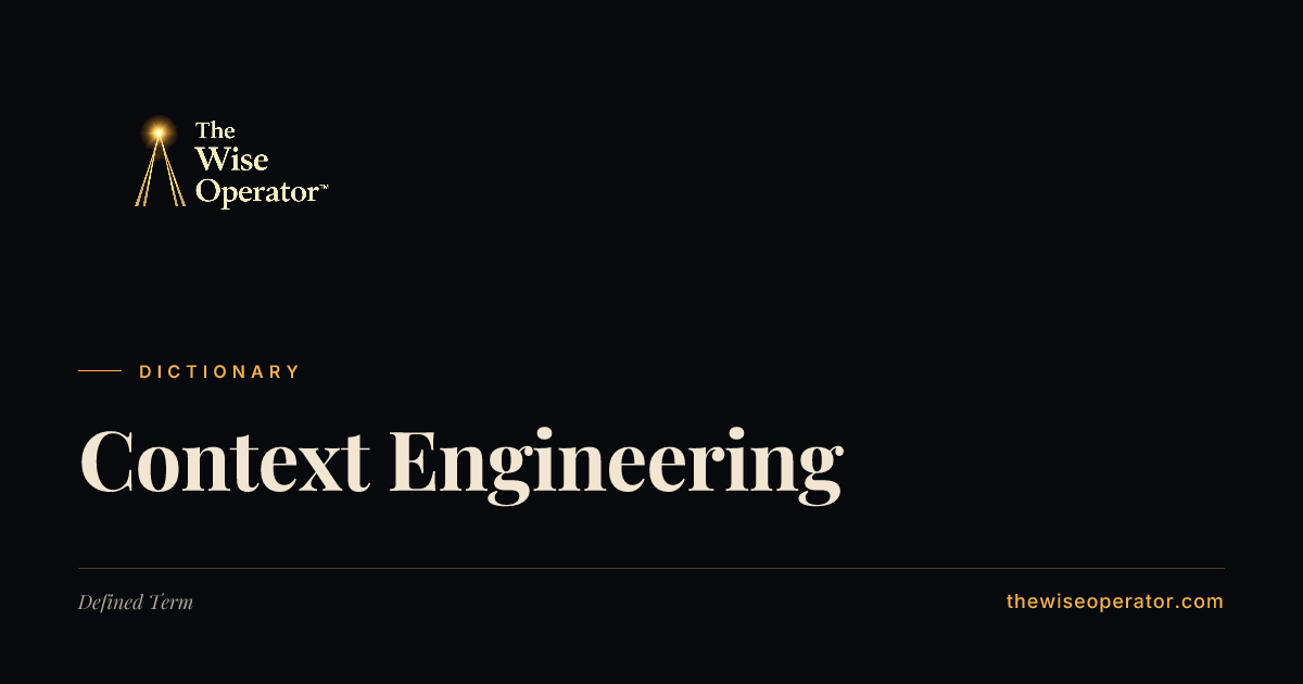 Context Engineering | The Wise Operator